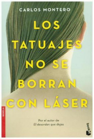 Könyv Los tatuajes no se borran con láser Carlos Montero