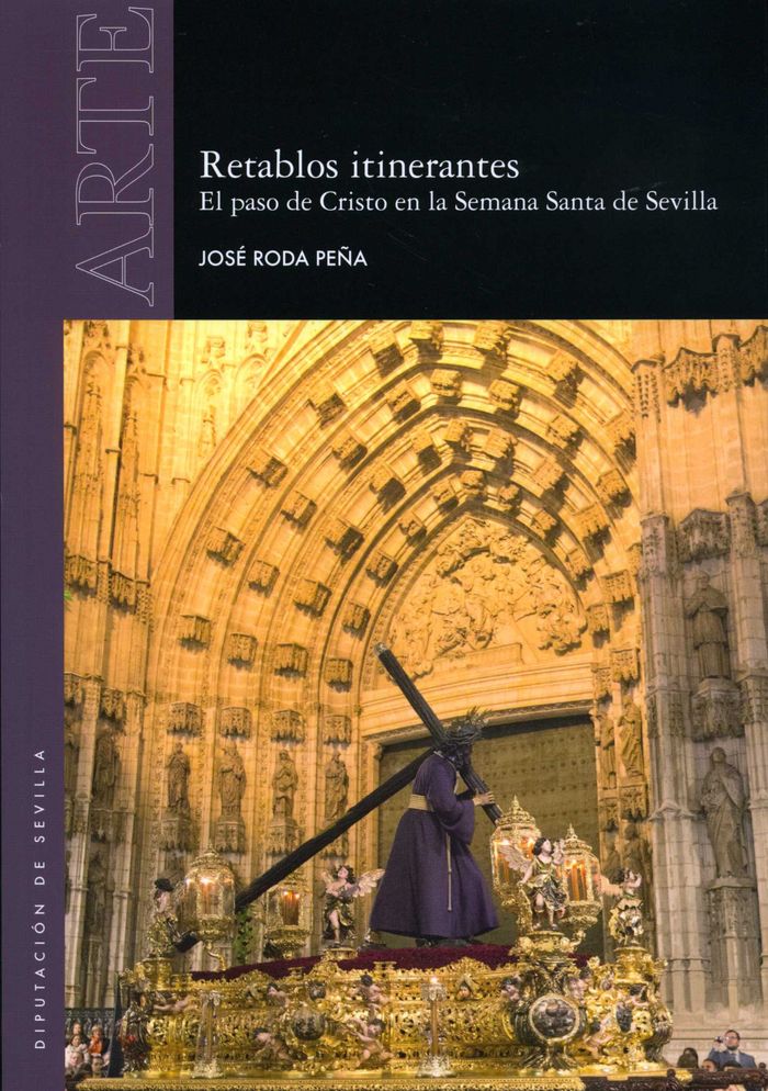 Könyv Retablos itinerantes. El paso de Cristo en la Semana Santa de Sevilla 