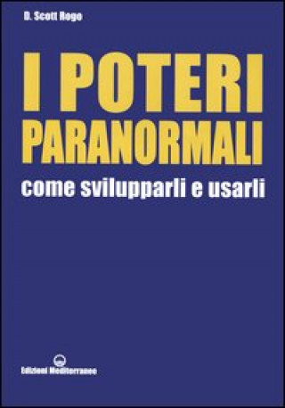 Könyv I poteri paranormali. Come svilupparli e usarli D. Scott Rogo