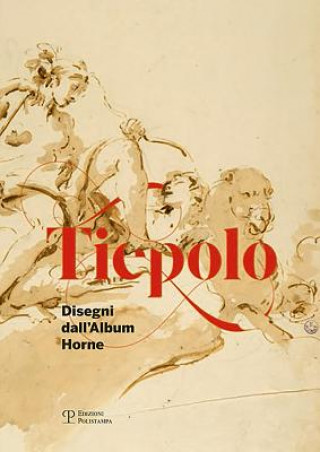 Buch Tiepolo: Disegni Dall'album Horne / Drawings from the Horne Album Matilde Casati