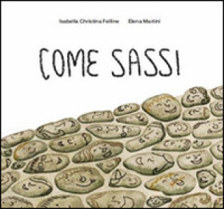 Knjiga Come sassi Isabella C. Felline