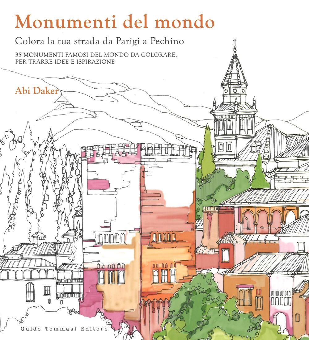 Carte Monumenti del mondo. Colouring book antistress Abi Daker