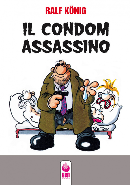 Книга Il condom assassino-Fino all'osso Ralf König