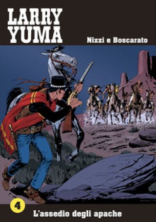 Kniha L'assedio degli apache. Larry Yuma Carlo Boscarato