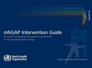 Kniha mhGAP Intervention guide for mental  neurological and substance-use disorders in non-specialized health settings. Version 2.0 World Health Organization