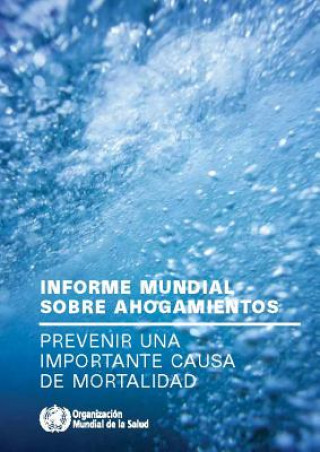 Книга SPA-INFORME MUNDIAL SOBRE AHOG World Health Organization