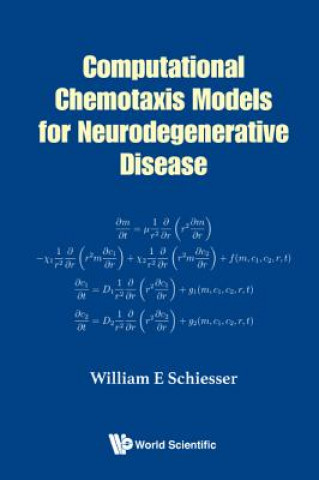 Carte Computational Chemotaxis Models For Neurodegenerative Disease William E. Schiesser