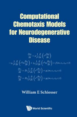 Kniha Computational Chemotaxis Models For Neurodegenerative Disease William E. Schiesser