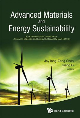 Carte Advanced Materials And Energy Sustainability - Proceedings Of The 2016 International Conference On Advanced Materials And Energy Sustainability (Ames2 Qiang Li