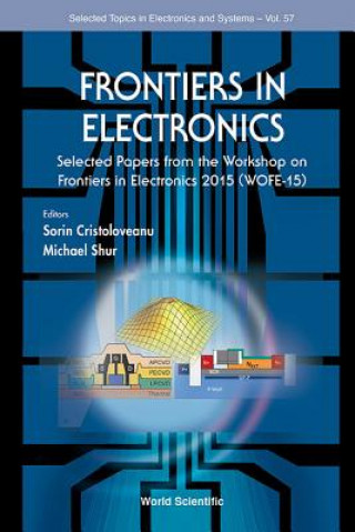 Książka Frontiers In Electronics - Selected Papers From The Workshop On Frontiers In Electronics 2015 (Wofe-15) Sorin Cristoloveanu