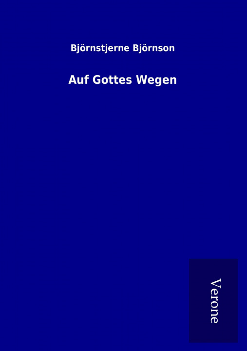 Kniha Auf Gottes Wegen Björnstjerne Björnson