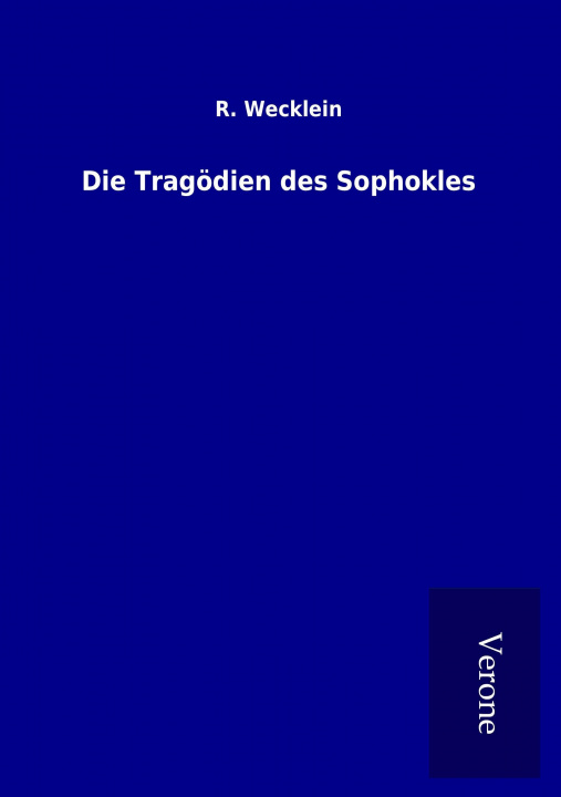 Książka Die Tragödien des Sophokles R. Wecklein