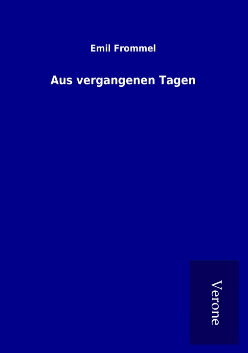 Buch Aus vergangenen Tagen Emil Frommel