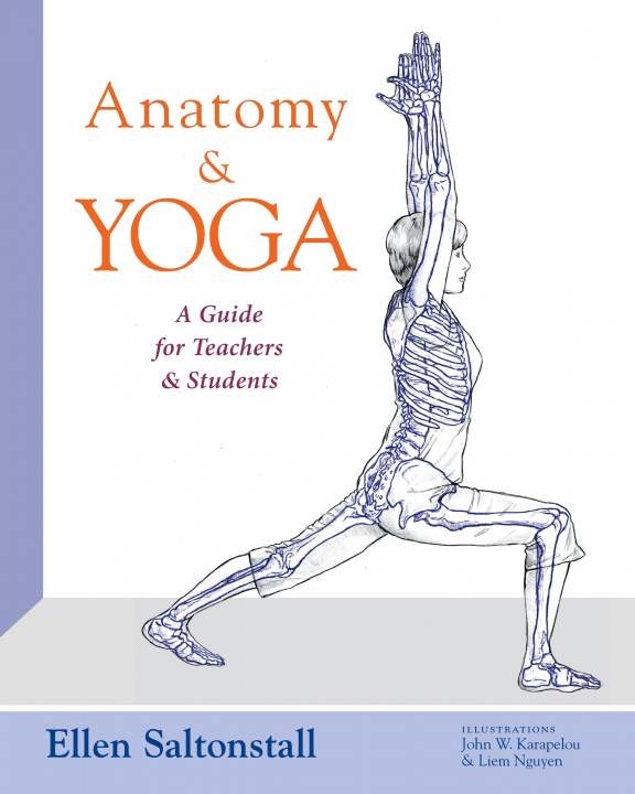 Kniha Anatomy and Yoga Ellen Saltonstall
