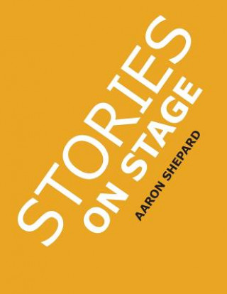 Kniha Stories on Stage Aaron Shepard