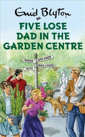 Книга Five Lose Dad in the Garden Centre Bruno Vincent