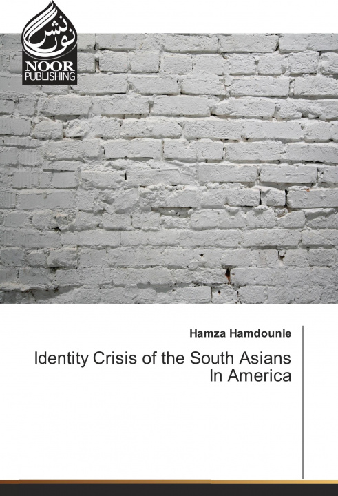 Book Identity Crisis of the South Asians In America Hamza Hamdounie