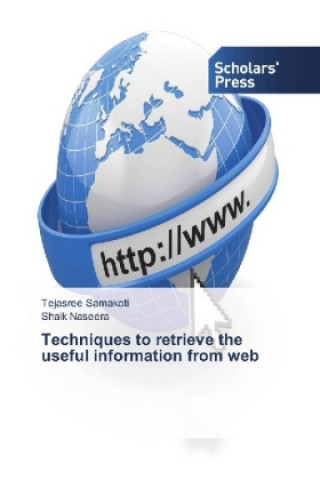 Kniha Techniques to retrieve the useful information from web Tejasree Samakoti