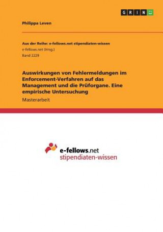 Buch Auswirkungen von Fehlermeldungen im Enforcement-Verfahren auf das Management und die Pruforgane. Eine empirische Untersuchung Philippa Leven