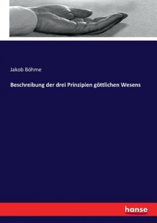 Kniha Beschreibung der drei Prinzipien goettlichen Wesens Jakob Böhme