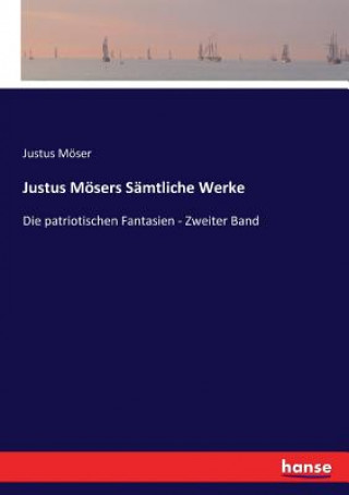 Kniha Justus Moesers Samtliche Werke Justus Möser