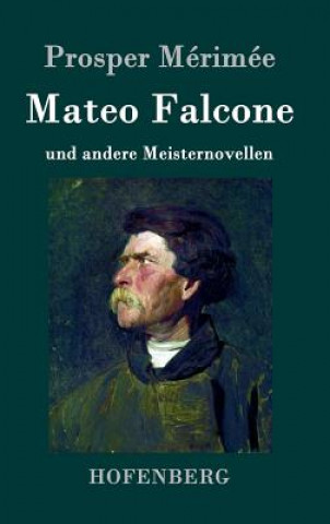 Kniha Mateo Falcone Prosper Mérimée