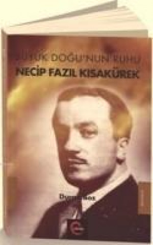 Kniha Büyükdogunun Ruhu Necip Fazil Kisakürek