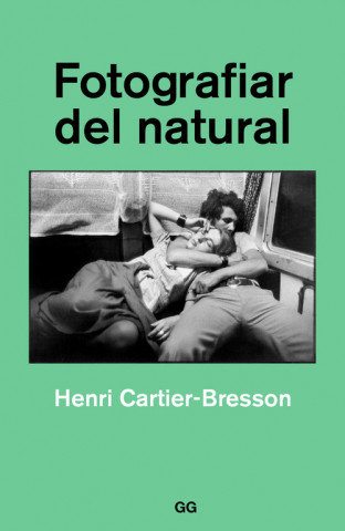 Kniha Fotografiar del natural HENRI CARTIER-BRESSON