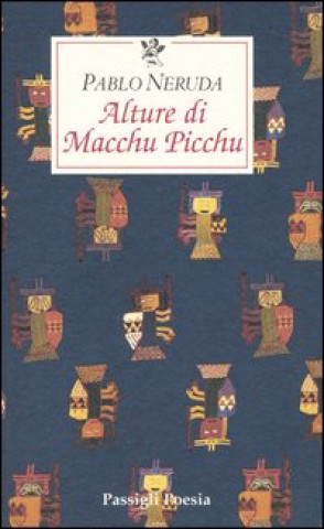 Carte Alture di Macchu Picchu Pablo Neruda