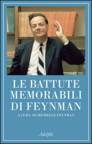 Kniha Le battute memorabili di Feynman Richard P. Feynman