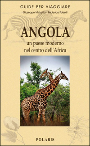 Kniha Angola. Un paese moderno nel centro dell'Africa Giuseppe Mistretta