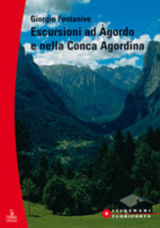 Book Escursioni nella conca agordina Giorgio Fontanive