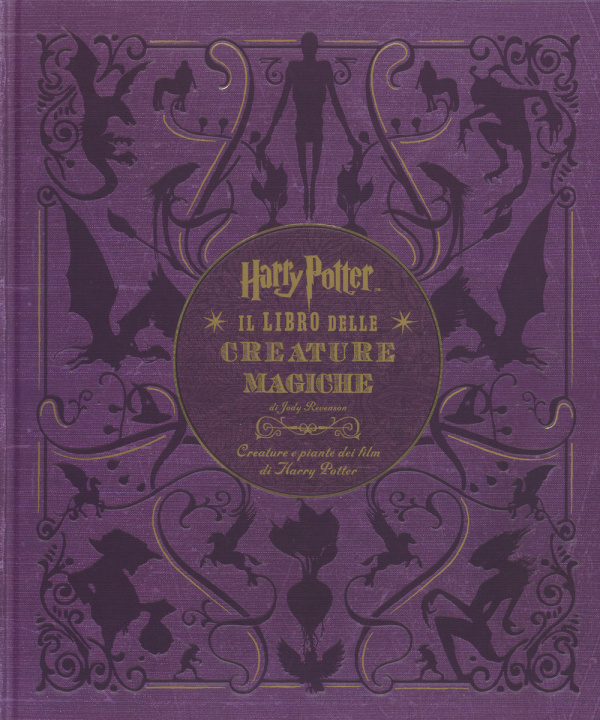 Kniha Harry Potter. Il libro delle creature magiche. Creature e piante dei film di Harry Potter. Con poster Jody Revenson