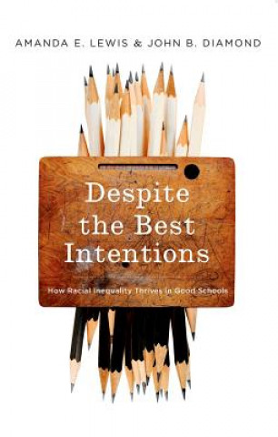 Carte Despite the Best Intentions Amanda E. Lewis