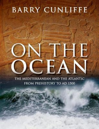 Kniha On the Ocean Sir Barry Cunliffe
