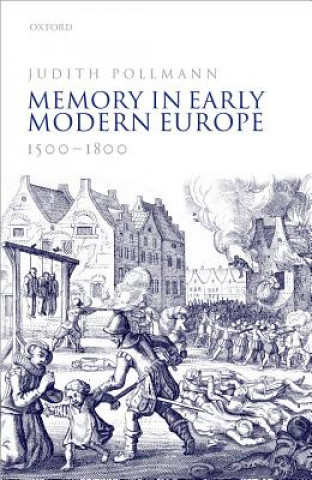Carte Memory in Early Modern Europe, 1500-1800 Prof Dr. Judith Pollmann