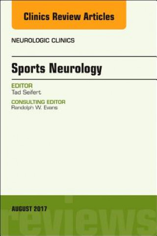 Knjiga Sports Neurology, An Issue of Neurologic Clinics Seifert