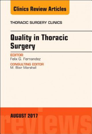 Könyv Quality in Thoracic Surgery, An Issue of Thoracic Surgery Clinics Fernandez