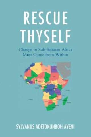 Knjiga Rescue Thyself Sylvanus Ayeni