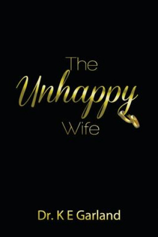 Carte Unhappy Wife K E Garland