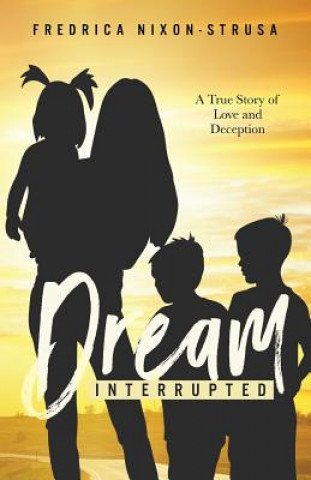 Kniha Dream Interrupted Fredrica Nixon-Strus