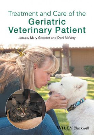 Kniha Treatment and Care of the Geriatric Veterinary Patient Mary Gardner