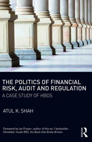 Könyv Politics of Financial Risk, Audit and Regulation SHAH