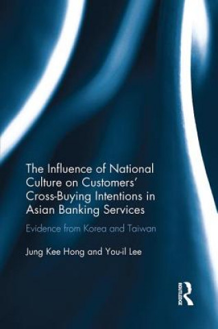 Książka Influence of National Culture on Customers' Cross-Buying Intentions in Asian Banking Services Jung Kee Hong