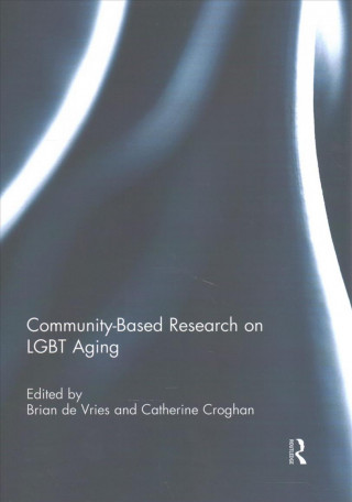 Kniha Community-Based Research on LGBT Aging 