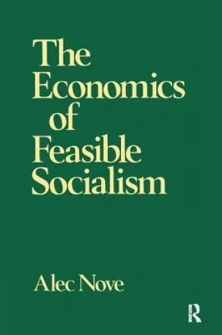 Kniha Economics of Feasible Socialism Alec Nove