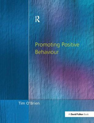 Kniha Promoting Positive Behaviour Tim O'Brien