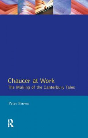 Kniha Chaucer at Work Peter Brown