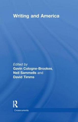 Knjiga Writing and America Gavin Cologne-Brookes