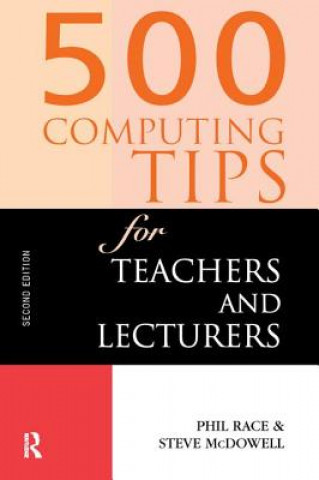 Kniha 500 Computing Tips for Teachers and Lecturers Steven McDowell